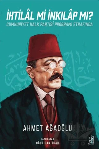 İhtilal Mi İnkılap Mı ? – Ahmet Ağaoğlu – Mavi Gök Yayınları kitap kapağı