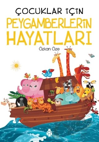 Çocuklar İçin Peygamberlerin Hayatları – Özkan Öze – Uğurböceği Yayınları kitap kapağı