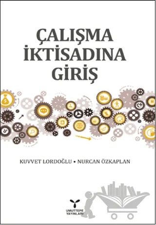 Çalışma İktisadına Giriş – Kuvvet Lordoğlu, Nurcan Özkaplan – Umuttepe Yayınları kitap kapağı