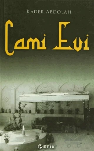 Cami Evi – Kader Abdolah – Etik Yayınları kitap kapağı
