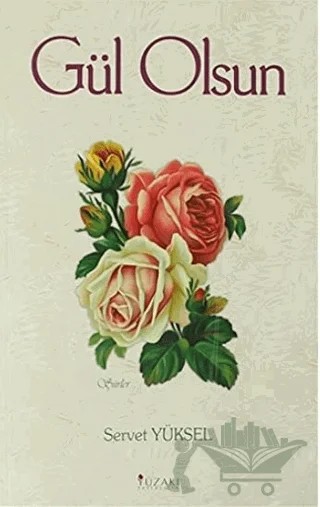 Gül Olsun – Servet Yüksel – Yüzakı Yayıncılık kitap kapağı