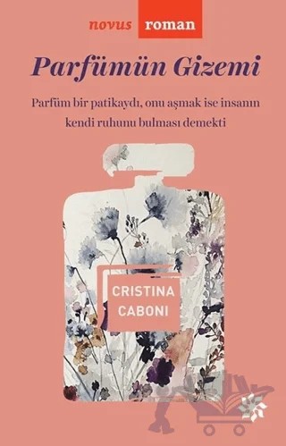 Parfümün Gizemi – Cristina Caboni – Doğan Novus kitap kapağı