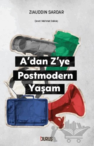 A’dan Z’ye Postmodern Yaşam – Ziauddin Sardar – Duruş Yayınları kitap kapağı