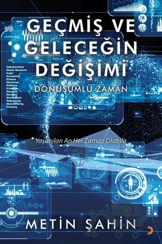 Geçmiş ve Geleceğin Değişimi – Metin Şahin – Cinius Yayınları kitap kapağı