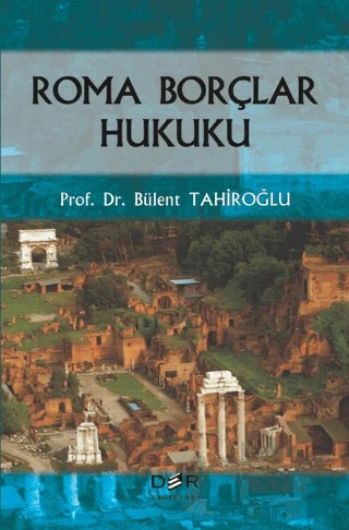 Roma Borçlar Hukuku – Bülent Tahiroğlu – Der Yayınları kitap kapağı