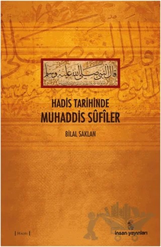 Hadis Tarihinde Muhaddis Sufiler – Bilal Saklan – İnsan Yayınları kitap kapağı