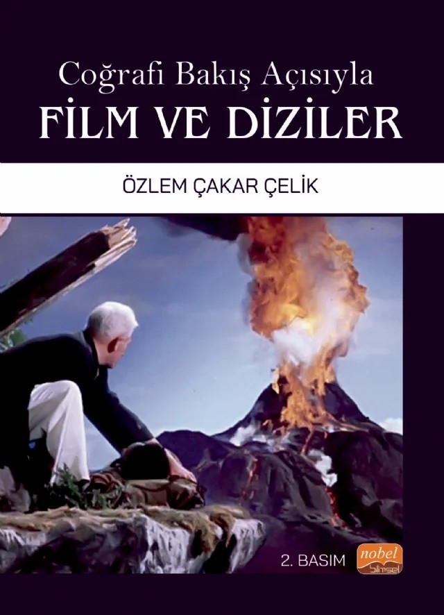 Coğrafi Bakış Açısıyla Film ve Diziler – Özlem Çakar Çelik – Nobel Bilimsel Eserler kitap kapağı