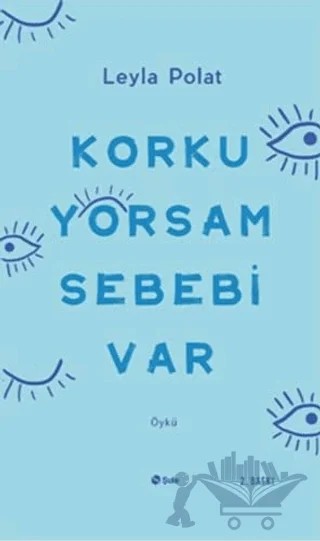 Korkuyorsam Sebebi Var – Leyla Polat – Şule Yayınları kitap kapağı