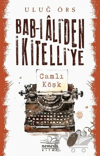Bab-ı Ali'den İkitelli'ye – Uluğ Örs – Nemesis Kitap kitap kapağı