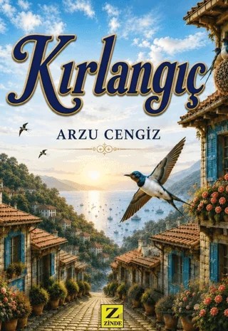 Kırlangıç – Arzu Cengiz – Zinde Yayıncılık kitap kapağı