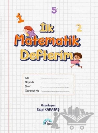 İlk Matematik Defterim – Ezgi Karataş – İgloo Yayınevi kitap kapağı