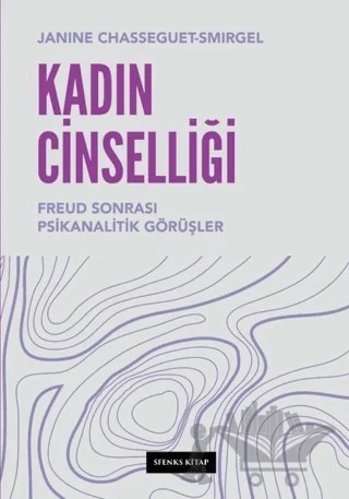 Kadın Cinselliği – Janine Chasseguet Smirgel – Sfenks Kitap kitap kapağı