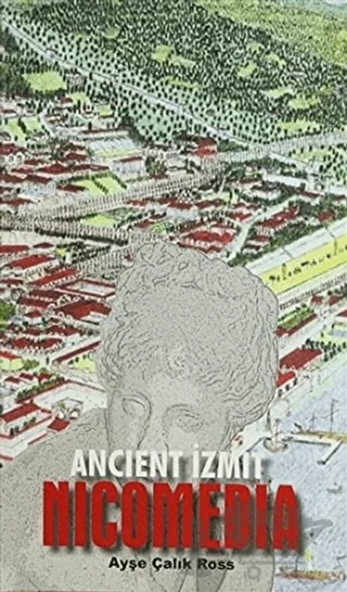 Ancient İzmit Nicomedia – Ayşe Çalık Ross – Delta Yayınları kitap kapağı