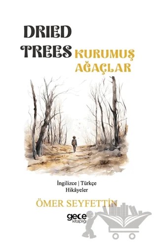 Dried Trees - Kurumuş Ağaçlar – Ömer Seyfettin – Gece Kitaplığı kitap kapağı