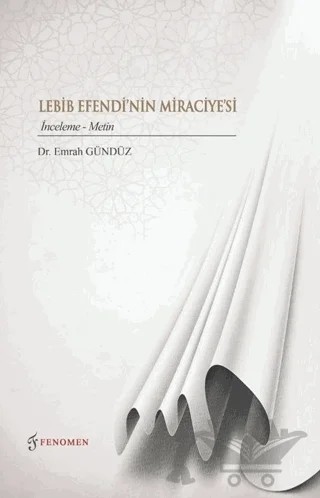 Lebib Efendi'nin Miraciyesi – Emrah Gündüz – Fenomen Yayıncılık kitap kapağı