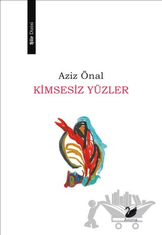 Kimsesiz Yüzler – Aziz Önal – Anima Yayınları kitap kapağı