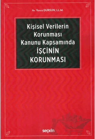 İşçinin Korunması – Yonca Dursun – Seçkin Yayıncılık kitap kapağı