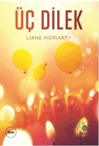 Üç Dilek – Liane Moriarty – Hep Kitap kitap kapağı
