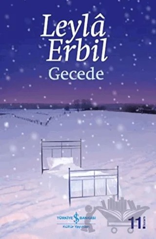 Gecede – Leyla Erbil – İş Bankası Kültür Yayınları kitap kapağı