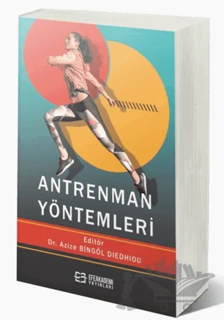 Antrenman Yöntemleri – Azize Bingöl Diedhiou – Efe Akademi Yayınları kitap kapağı