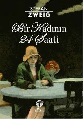 Bir Kadının 24 Saati – Stefan Zweıg – Tema Yayınları kitap kapağı