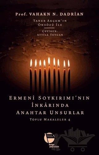 Ermeni Soykırımı’nın İnkarında Anahtar Unsurlar - Toplu Makaleler 4 – Vahakn N. Dadrian – Belge Yayınları kitap kapağı