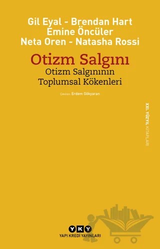 Otizm Salgını – Brendan Hart, Emine Öncüler, Gil Eyal, Natasha Rossi, Neta Oren – Yapı Kredi Yayınları kitap kapağı