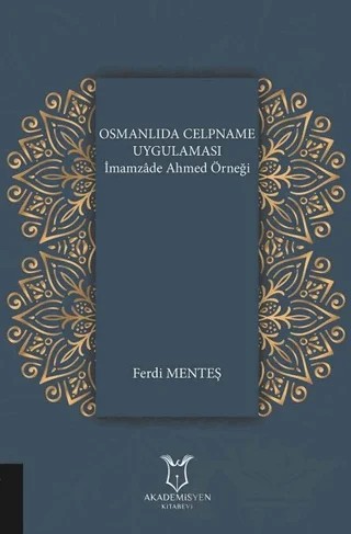 Osmanlıda Celpname Uygulaması – Ferdi Menteş – Akademisyen Kitabevi kitap kapağı