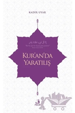 Kur’an’da Yaratılış – Kadir Uyar – Fecr Yayınları kitap kapağı