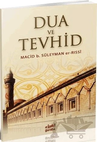 Dua ve Tevhid – Macid B. Süleyman Er-Rassi – Guraba Yayınları kitap kapağı