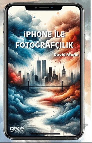 Iphone ile Fotoğrafçılık – David Monn – Gece Kitaplığı kitap kapağı