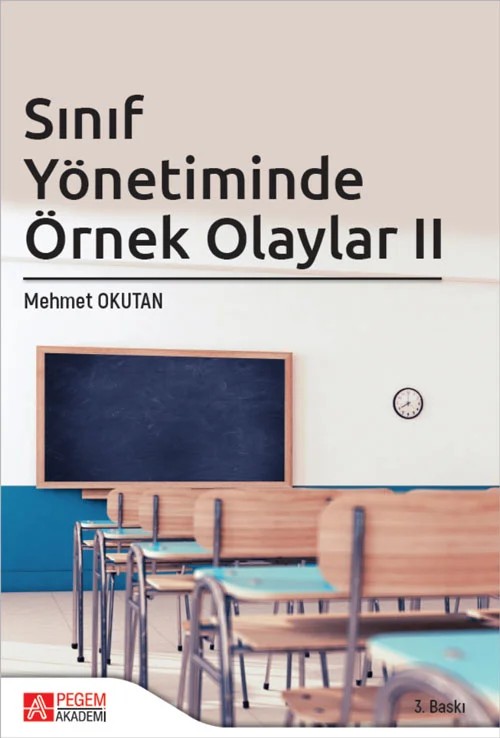 Sınıf Yönetiminde Örnek Olaylar II – Mehmet Okutan – Pegem Akademi Yayıncılık kitap kapağı