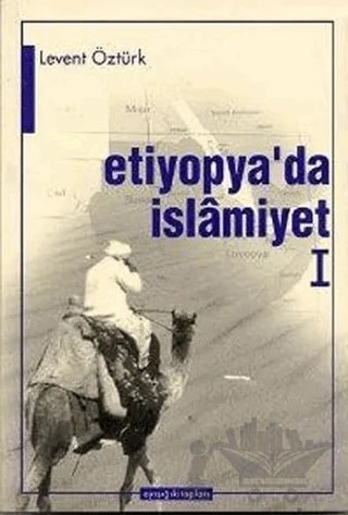 Etiyopya’da İslamiyet 1 – Levent Öztürk – Ayışığı Kitapları kitap kapağı