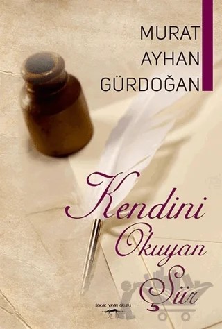 Kendini Okuyan Şiir – Murat Ayhan Gürdoğan – Sokak Kitapları Yayınları kitap kapağı