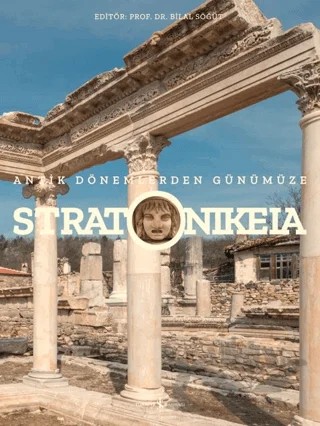 Stratonikeia - Antik Dönemlerden Günümüze – Kolektif – İş Bankası Kültür Yayınları kitap kapağı