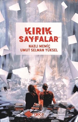 Kırık Sayfalar – Nazlı Memiç, Umut Selman Yüksel – Gece Kitaplığı kitap kapağı
