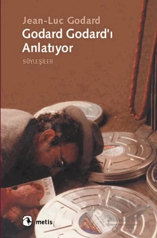 Godard Godard’ı Anlatıyor – Kolektif – Metis Yayınları kitap kapağı