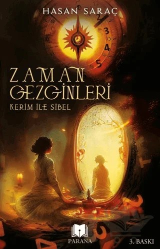 Kerim ile Sibel - Zaman Gezginleri 1 – Hasan Saraç – Parana Yayınları kitap kapağı