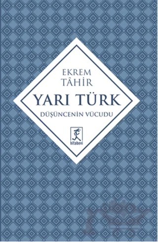 Yarı Türk – Ekrem Tahir – Hitabevi Yayınları kitap kapağı