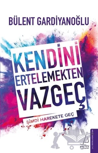 Kendini Ertelemekten Vazgeç – Bülent Gardiyanoğlu – Destek Yayınları kitap kapağı