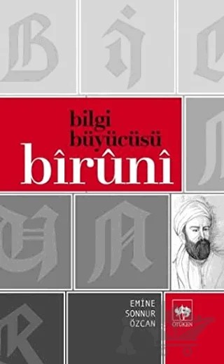 Bilgi Büyücüsü Biruni – Emine Sonnur Özcan – Ötüken Neşriyat kitap kapağı
