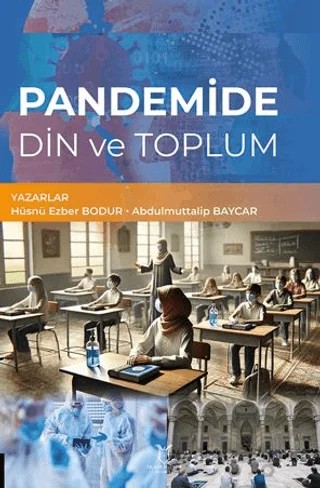 Pandemide Din ve Toplum – Hüsnü Ezber Bodur, Abdulmuttalip Baycar – Akademisyen Kitabevi kitap kapağı