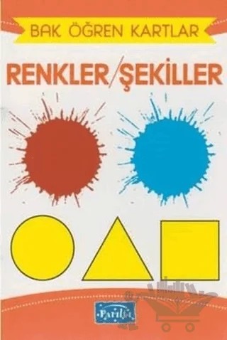 Bak Öğren Kartlar - Renkler Şekille – Kolektif – Parıltı Yayınları kitap kapağı