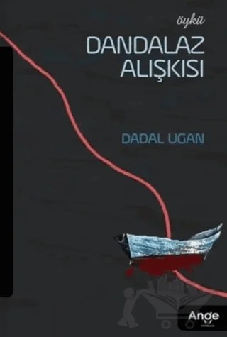 Dandalaz Alışkısı – Dadal Ugan – Ange Yayınları kitap kapağı