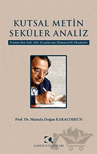 Kutsal Metin Seküler Analiz – Mustafa Doğan Karacoşkun – Çamlıca Yayınları kitap kapağı