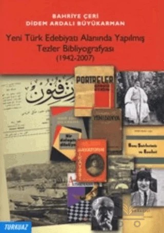 Yeni Türk Edebiyatı Alanında Yapılmış Tezkireler Bibliyografyası – Bahriye Çeri, Didem Ardalı Büyükarman – Turkuvaz Kitap kitap kapağı