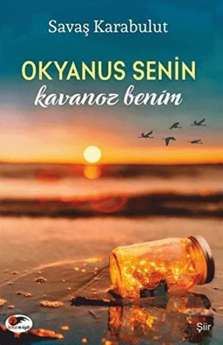 Okyanus Senin Kavanoz Benim – Savaş Karabulut – Kırmızı ve Siyah Yayınevi kitap kapağı
