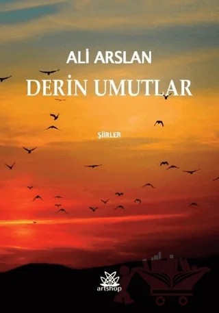 Derin Umutlar – Ali Arslan – Artshop Yayıncılık kitap kapağı