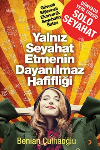 Yalnız Seyahat Etmenin Dayanılmaz Hafifliği – Benian Çulhaoğlu – Cinius Yayınları kitap kapağı
