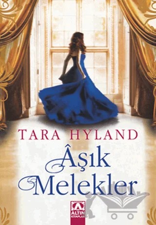 Aşık Melekler – Tara Hyland – Altın Kitaplar kitap kapağı